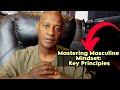 Mastering masculine mindset key principles