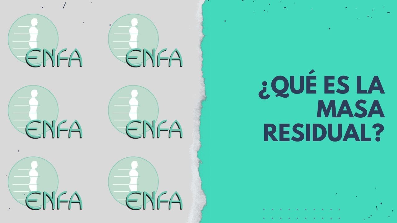 ¿QUÉ ES LA MASA RESIDUAL? - YouTube