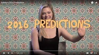 Kelseys 2016 Predictions