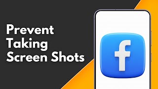 How To Prevent Someone From Taking  Screen Shots on Facebook