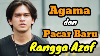 Here Is...!!! RANGGA AZOF'S REAL RELIGION AND NEW GIRLFRIEND