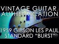 Vintage Guitar Authentication - 1959 Gibson Les Paul Standard "Burst"