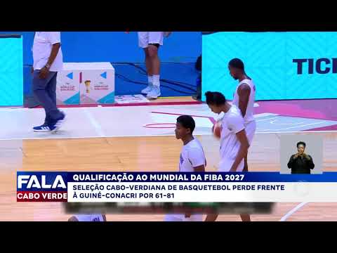 2027 FIBA World Cup: Cape Verde suffers defeat against Guinea | Fala Cabo Verde