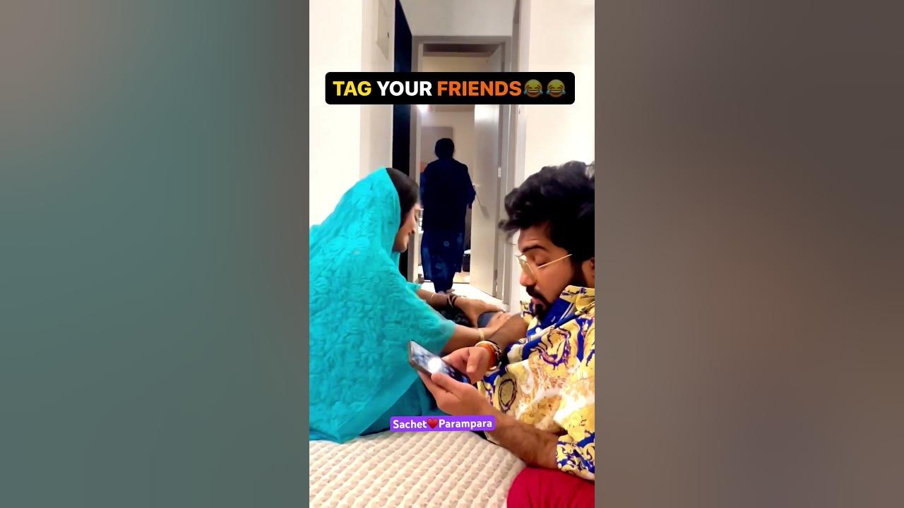 AFTER MARRIAGE 😂😂 TAG YOUR BAE #sachetparampara #shorts #viral #funny  #trending #Deewani 🤗💕