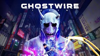 Ghostwire: Tokyo #1 Город теней