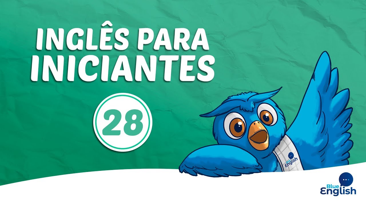 Inglês Para Iniciantes | Aula 28