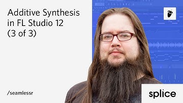 Learn With Splice: Additive Synthesis in FL Studio 12