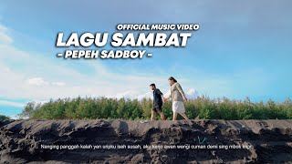 PEPEH SADBOY - LAGU SAMBAT - UN MUSIC VIDEO