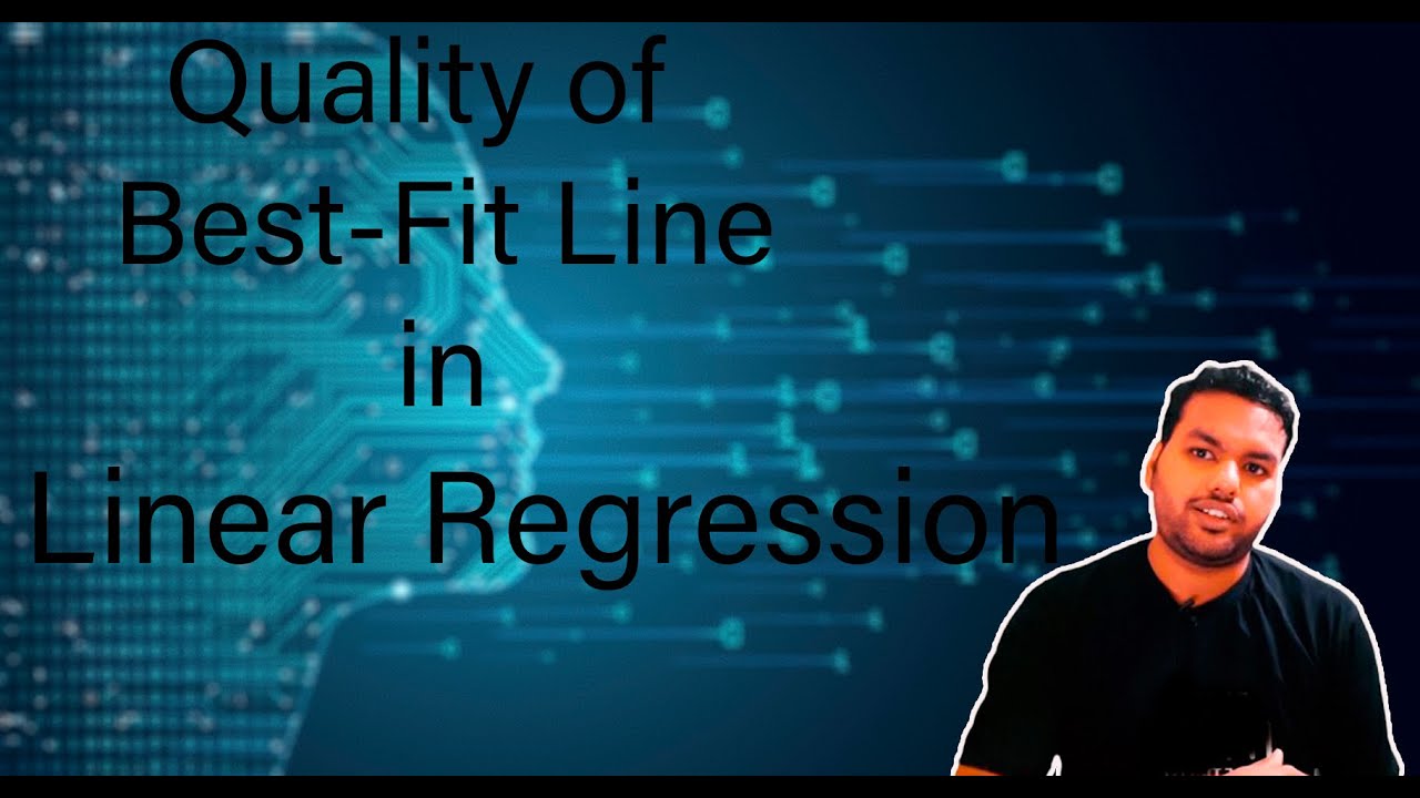 How to measure the quality of best fit in Linear Regression Model ...