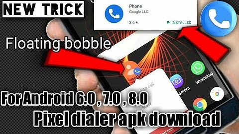 How to download Google dialer on any Android device.// Without root for Android 6.0 , 7.0 , 8.0 ||