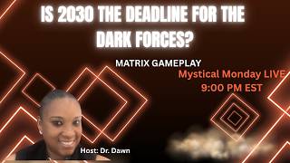 Full Is 2030 The Deadline For The Dark Forces Mystical Monday LIVE Update