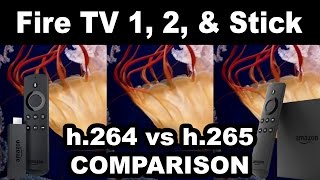 Comparing Amazon Fire TV 1, 2, & Stick - h.264 vs h.265 Video Codec Playback