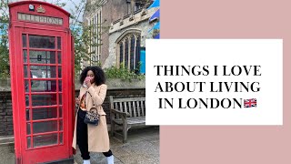 5 things I love about living in London |living in Uk | Why I love living in London🇬🇧