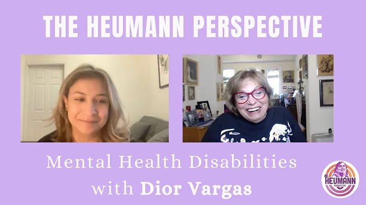 Mental Health Disabilities with Dior Vargas