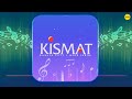 🎵  Kismat Ka Toh | Kismat Title Track - Audio Only | Sony TV Series