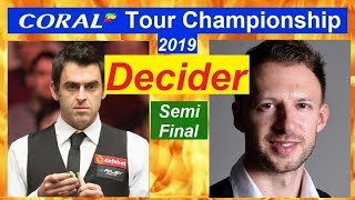 【Decider】Ronnie O&#39;Sullivan v Judd Trump ᴴᴰ SF [Coral Tour Championship 2019]【1080P】