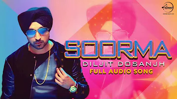 Soorma (Audio Song) | Diljit Dosanjh | Latest Punjabi Song 2016 | Speed Records