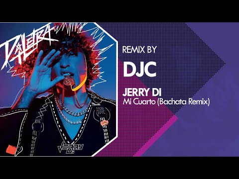 Jerry Di - Mi Cuarto (Bachata Remix Versión DJC)