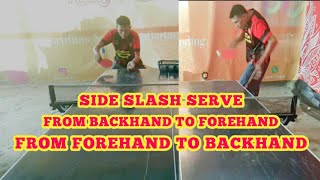 Side Spin Serve - Backhand To Forehand - Forehand To Backhand