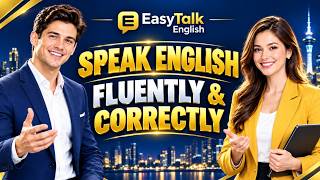 SPEAK ENGLISH FLUENTLY & CORRECTLY | Simple Steps to Improve Your Speaking Skills