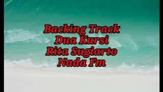 BACKINGTRACK||DUA KURSI||RITA SUGIARTO||NADA Fm