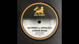 Jah Works Feat Rapha Pico-Ulterior Motive