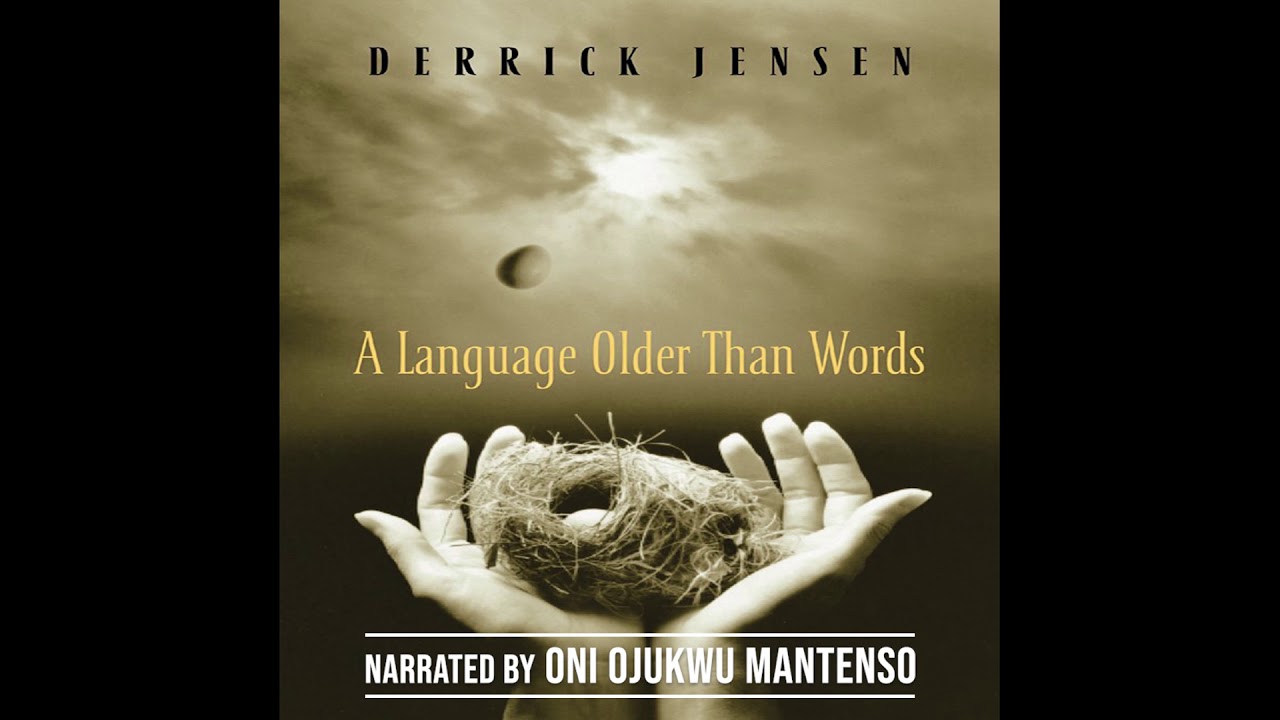 Griot Speaks | A Language Older Than Words by Derrick Jensen | Audiobook demo
