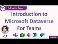 Microsoft Dataverse for Teams Introduction 🔴 LIVE (June 26, 2021)