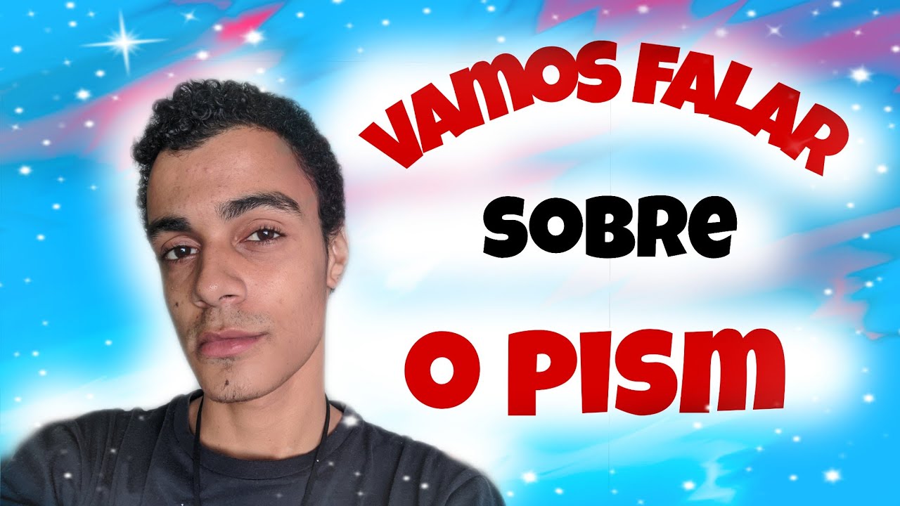 Como O PISM Funciona YouTube Como O PISM Funciona YouTube