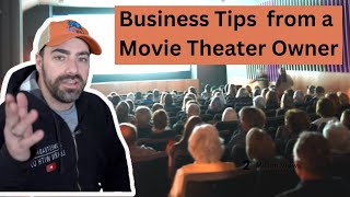 Free Business Advice from a Movie Theater Owner