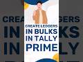 Efficient Bulk Master Creation in Tally Prime #tallytips #tallyshorts