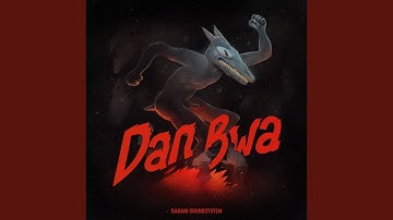 Dan Bwa