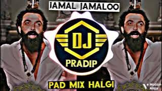 JAMAL JAMALOO FULL HALGI MIX🥁 ACTIVEPAD SONG DJ PRADIP 354 Please subscribe kra comment kra like kra