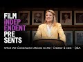 WHAT THE CONSTITUTION MEANS TO ME - Q&A | Heidi Schreck, Marielle Heller & Cast | Film Independent
