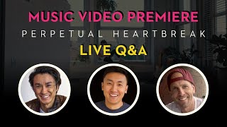 Perpetual Heartbreak Music Video | Live Q&A