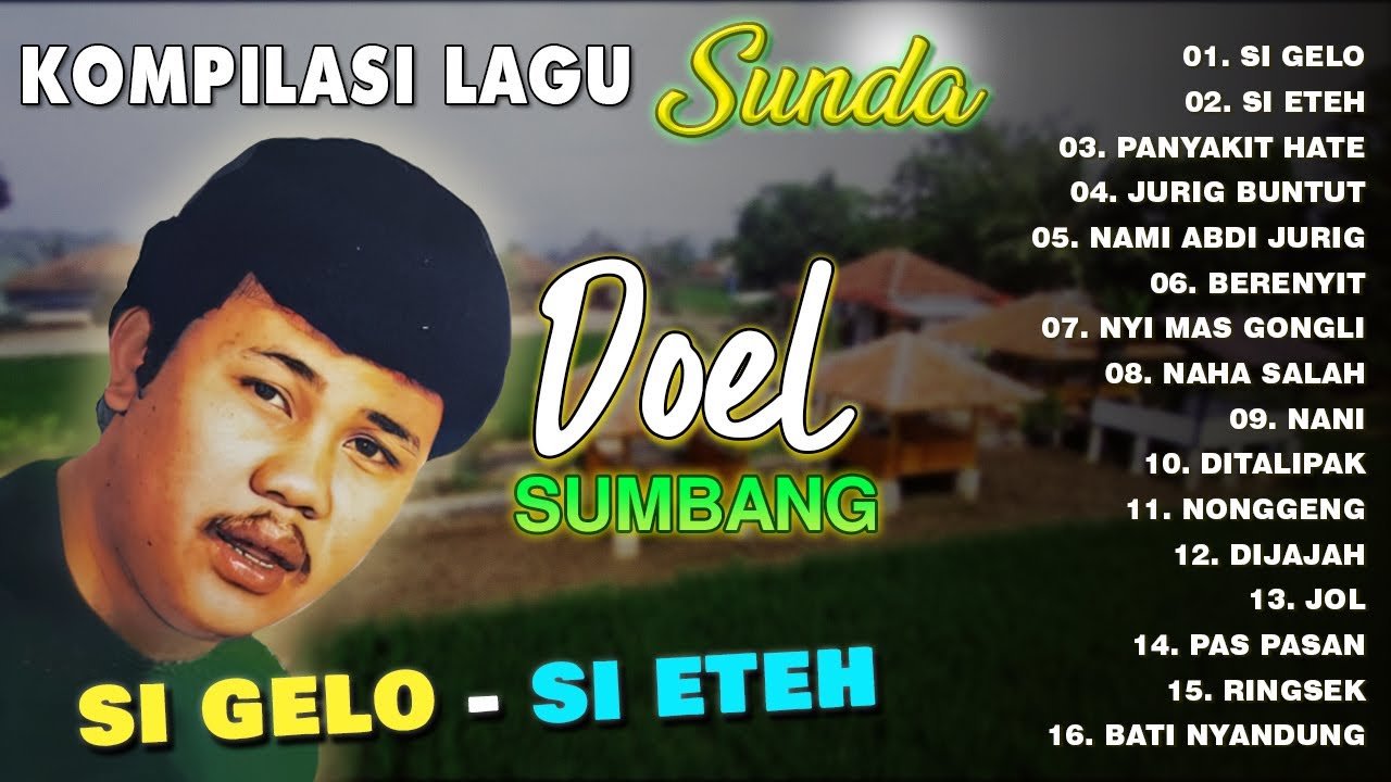 KOMPILASI LAGU SUNDA DOEL SUMBANG - Si Gelo, Si Eteh #dpmevergreen ...