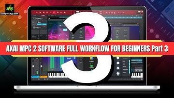 AKAI MPC 2 SOFTWARE FULL WORKFLOW FOR BEGINNERS Part 3