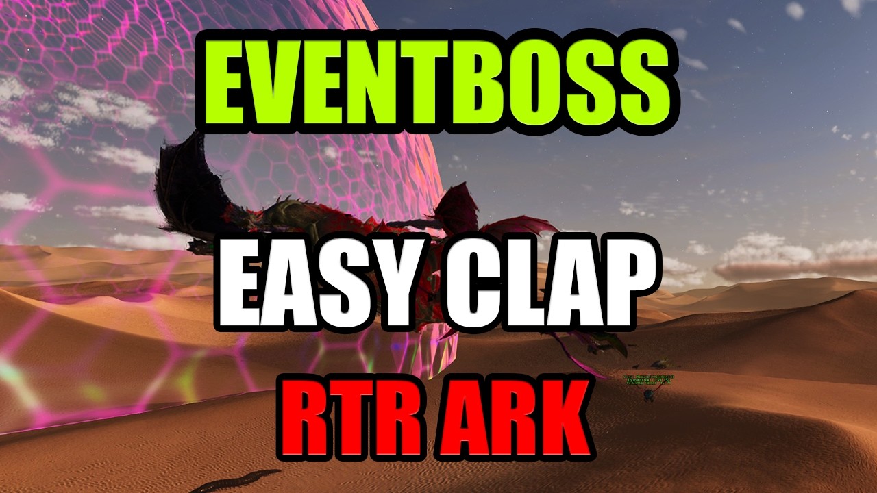 RTR Ark | Eventbosse | Erklärung!