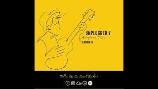 Unplugged V Amapiano Mix 2020 | Kamare, Daliwonga, Maphorisa, Mas Musiq, DJ Stokie | By DJ Ronnie Ck