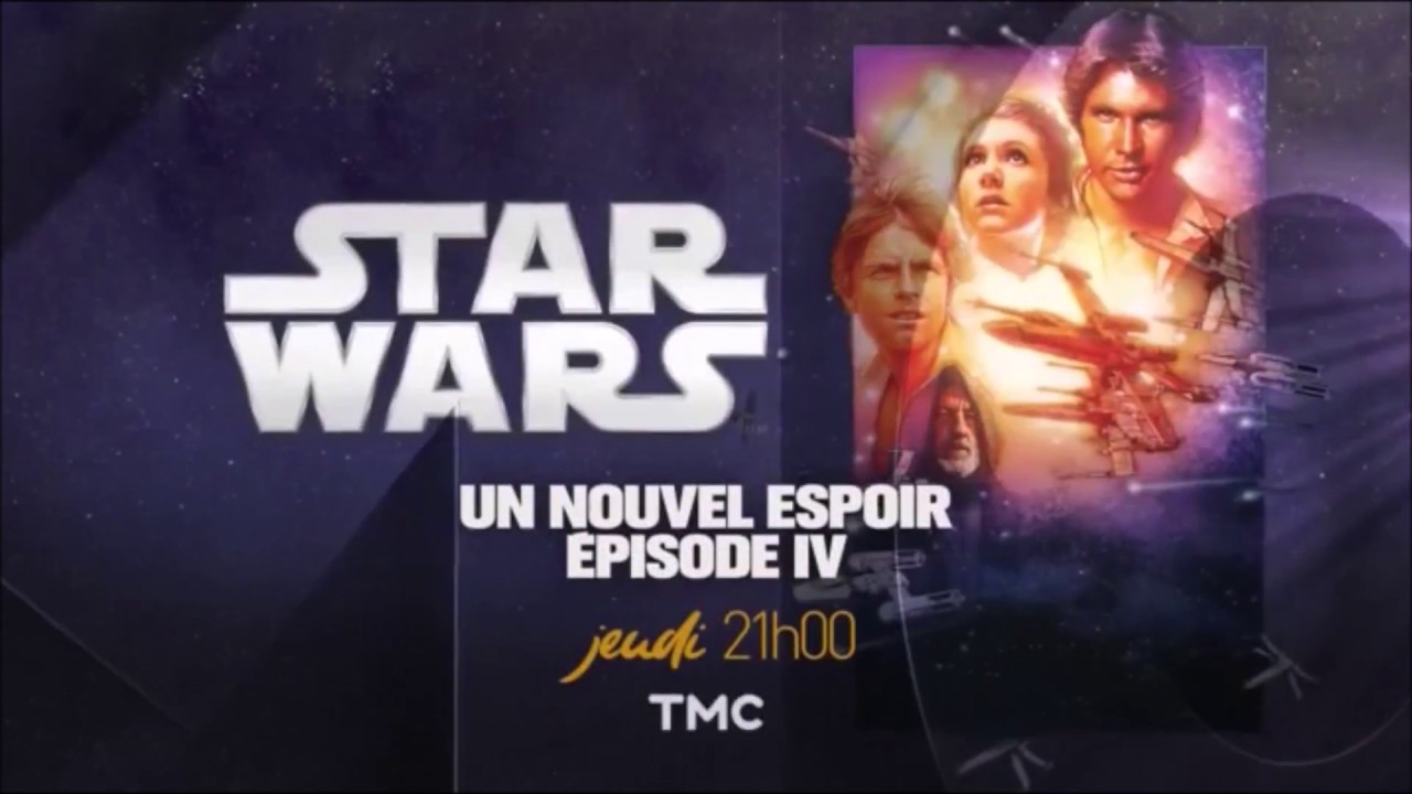 Star Wars 4 Un nouvel espoir - BA TMC - YouTube