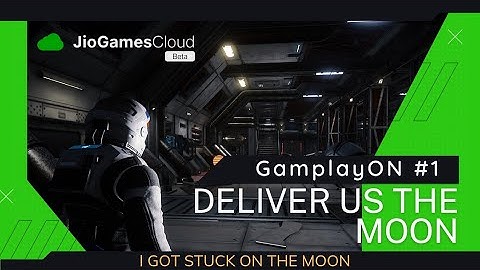 Deliver us the Moon | Gameplay | Part-1 | Jio Games Cloud