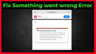 Fix Airbnb Something went wrong Error