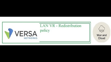 How to configure redistribution Policy in LAN VR on Versa SDWAN