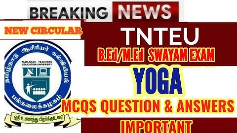 TNTEU B.Ed / M.Ed SWAYAM EXAM: YOGA MCQS QUESTION AND ANSWER