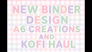 New Binder Decor A6 Creations Ko-fi Haul
