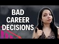 Bad decisions that dont let you grow in your careerthecorporatediaries