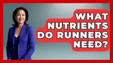 What Nutrients Do Runners Need? | Running Beyond Limits