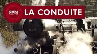Le monde de la vapeur Partie 6  La conduite  France • Great Railways