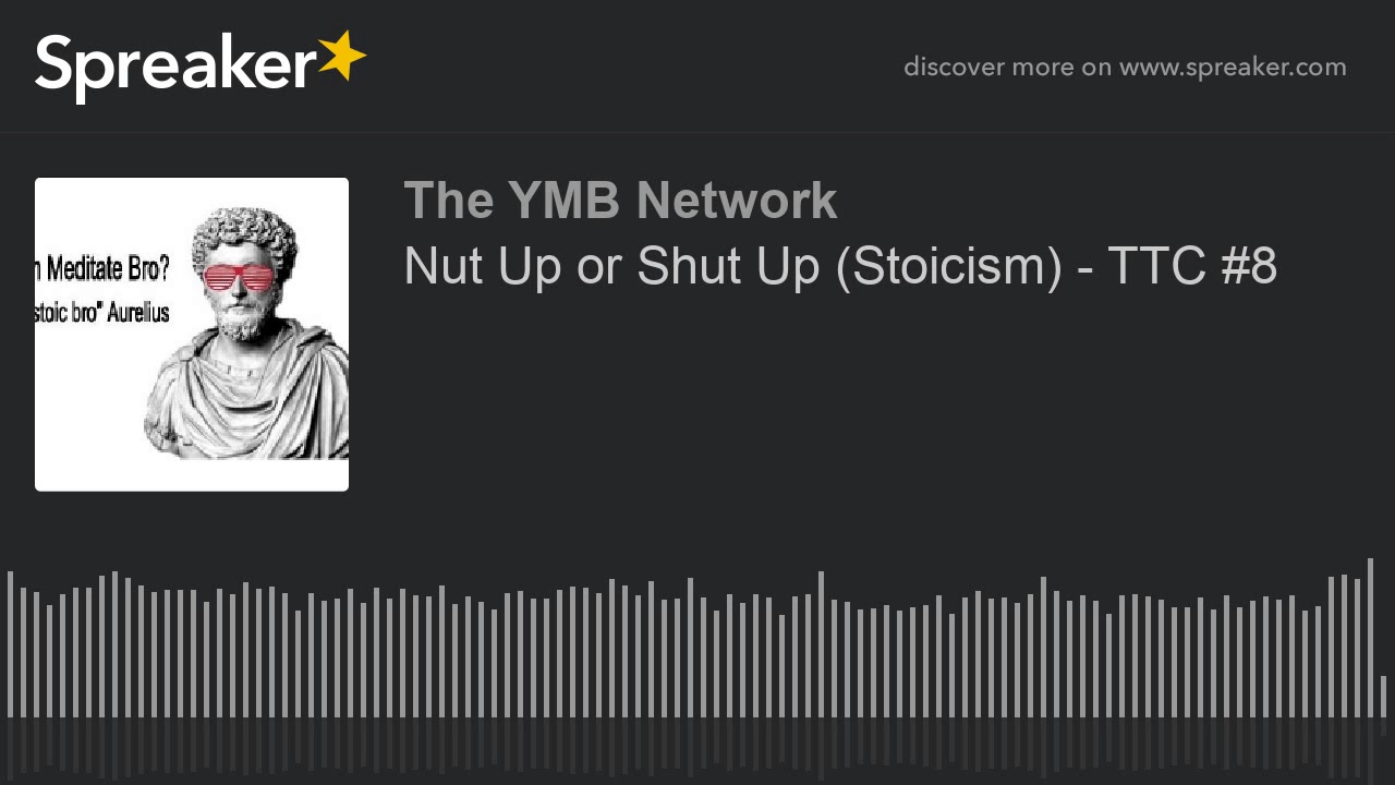speaker biography 書き方 Nut Up or Shut Up (Stoicism) - Tim's Two Cents #8