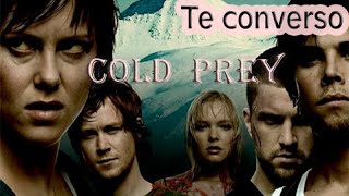 Te converso - Cold prey